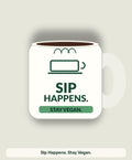 Original Sip Happens. Stay Vegan. Mug mockup, design concept